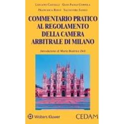 Commentario Pratico Al Regolamento Della Camera Arbitrale Di Milano