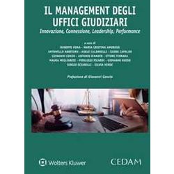 Il Management Degli Uffici Giudiziari. Innovazione, Connessione, Leadership, Performance