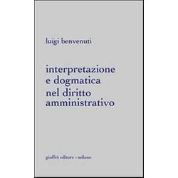 Interpretazione E Dogmatica Nel Diritto Amministrativo