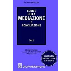 Codice Della Mediazione E Conciliazione Codice Della Mediazione E Conciliazione