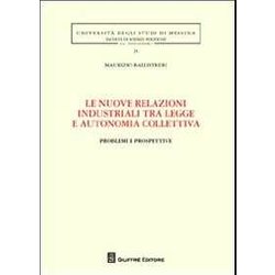 Nuove Relazioni Industriali Tra Legge E Autonomia Collettiva Nuove Relazioni Industriali Tra Legge E Autonomia Collettiva