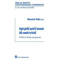 Regimi Giuridici Speciali Di Autonomia Delle Comunità Territoriali Regimi Giuridici Speciali Di Autonomia Delle Comunità Territoriali