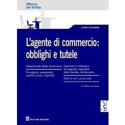 Agente Di Commercio: Obblighi E Tutele Agente Di Commercio: Obblighi E Tutele