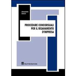 Procedure Concorsuali Per Il Risanamento D'impresa Procedure Concorsuali Per Il Risanamento D'impresa