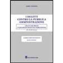 I delitti contro la pubblica amministrazione. I delitti dei privati