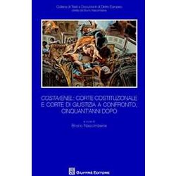 Costa/Enel: Corte Costituzionale E Corte Di Giustizia A Confronto Costa/Enel: Corte Costituzionale E Corte Di Giustizia A Confronto