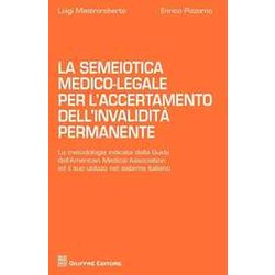 Semeiotica Medico-Legale Per L'accertamento Dell'invalidità Permanente Semeiotica Medico-Legale Per L'accertamento Dell'invalidità Permanente
