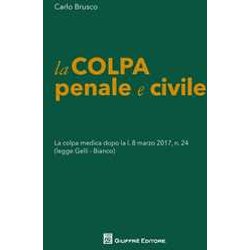 Colpa Penale E Civile Colpa Penale E Civile