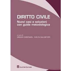 Diritto Civile - Nuovi Casi E Soluzioni Con Guida Metodologica Diritto Civile - Nuovi Casi E Soluzioni Con Guida Metodologica
