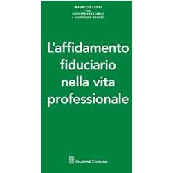 Affidamento Fiduciario Nella Vita Professionale Affidamento Fiduciario Nella Vita Professionale