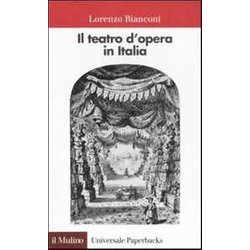 Il Teatro D'opera In Italia. Geografia, Caratteri, Storia Il Teatro D'opera In Italia. Geografia, Caratteri, Storia