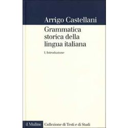 Grammatica Storica Della Lingua Italiana. Introduzione (Vol. 1) Grammatica Storica Della Lingua Italiana. Introduzione (Vol. 1)