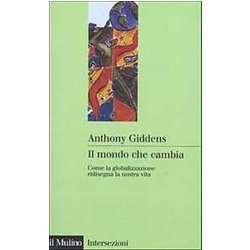 Il Mondo Che Cambia, Come La Globalizzazione Ridisegna La Nostra Vita Il Mondo Che Cambia, Come La Globalizzazione Ridisegna La Nostra Vita