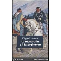 La Monarchia E Il Risorgimento La Monarchia E Il Risorgimento
