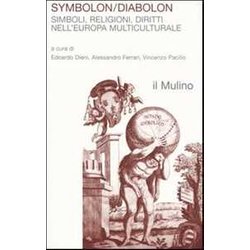 Symbolon/Diabolon. Simboli, Religioni, Diritti Nell'europa Multiculturale Symbolon/Diabolon. Simboli, Religioni, Diritti Nell'europa Multiculturale