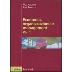 Economia, Organizzazione E Management (Vol. 1) Economia, Organizzazione E Management (Vol. 1)