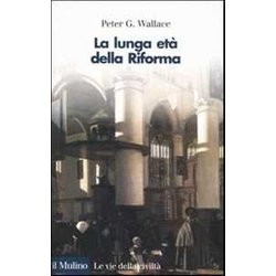La Lunga Età Della Riforma La Lunga Età Della Riforma