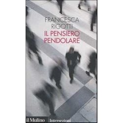 Il Pensiero Pendolare Il Pensiero Pendolare