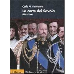 La Corte Dei Savoia (1849-1900)