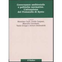Governance Ambientale E Politiche Governative. L'attuazione Del Protocollo Di Kyoto