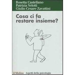 Cosa Ci Fa Restare Insieme? Attaccamento Ed Esiti Della Relazione Di Coppia Cosa Ci Fa Restare Insieme? Attaccamento Ed Esiti Della Relazione Di Coppia