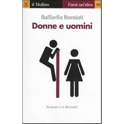 Donne E Uomini. Si Nasce O Si Diventa? Donne E Uomini. Si Nasce O Si Diventa?