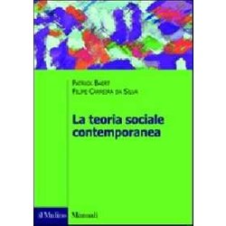 La Teoria Sociale Contemporanea La Teoria Sociale Contemporanea