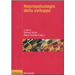 Neuropsicologia Dello Sviluppo. Normalità E Patologia Neuropsicologia Dello Sviluppo. Normalità E Patologia