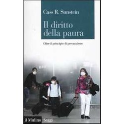 Il Diritto Della Paura. Oltre Il Principio Di Precauzione