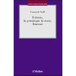 Il Diritto, La Genealogia, La Storia. Itinerari Il Diritto, La Genealogia, La Storia. Itinerari