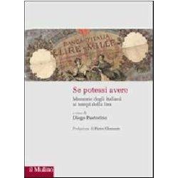 Se Potessi Avere. Memorie Degli Italiani Ai Tempi Della Lira Se Potessi Avere. Memorie Degli Italiani Ai Tempi Della Lira