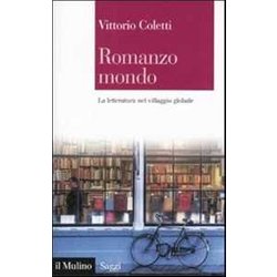 Romanzo Mondo: La Letteratura Nel Villaggio Globale