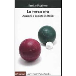 La Terza Età . Anziani E Società In Italia La Terza Età . Anziani E Società In Italia