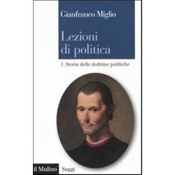 Lezioni Di Politica - Vol. 1. Storia Delle Dottrine Politiche