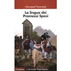 La Lingua Dei «Promessi Sposi» La Lingua Dei «Promessi Sposi»