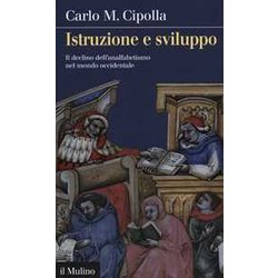 Istruzione E Sviluppo. Il Declino Dell'analfabetismo Nel Mondo Occidentale Istruzione E Sviluppo. Il Declino Dell'analfabetismo Nel Mondo Occidentale