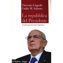 La Repubblica Del Presidente. Il Settennato Di Giorgio Napolitano La Repubblica Del Presidente. Il Settennato Di Giorgio Napolitano