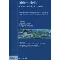 Diritto Civile. Norme, Questioni, Concetti. Parte Generale. Le Obbligazioni. Il Contratto. I Fatti Illeciti E Le Altre Fonti Delle Obbligazioni (Vol. 1) Diritto Civile. Norme, Questioni, Concetti. Parte Generale. Le Obbligazioni. Il Contratto. I Fatti Illeciti E Le Altre Fonti Delle Obbligazioni (Vol. 1)