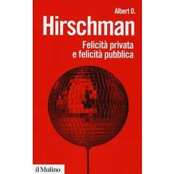 Felicità Privata E Felicità Pubblica Felicità Privata E Felicità Pubblica
