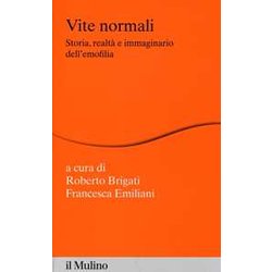 Vite Normali. Storia, Realtà E Immaginario Dell'emofilia