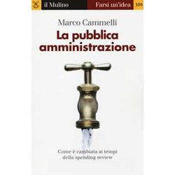 La Pubblica Amministrazione. Come è Cambiata Ai Tempi Della Spending Review La Pubblica Amministrazione. Come è Cambiata Ai Tempi Della Spending Review