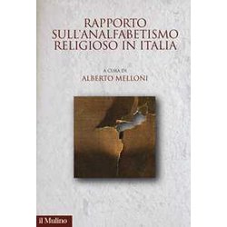 Rapporto Sull'analfabetismo Religioso In Italia Rapporto Sull'analfabetismo Religioso In Italia