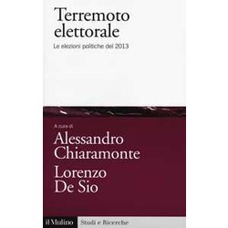 Terremoto Elettorale. Le Elezioni Politiche Del 2013 Terremoto Elettorale. Le Elezioni Politiche Del 2013