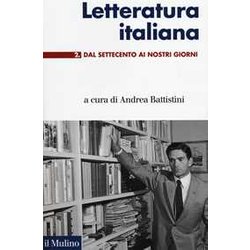 Letteratura Italiana. Dal Settecento Ai Giorni Nostri (Vol. 2) Letteratura Italiana. Dal Settecento Ai Giorni Nostri (Vol. 2)