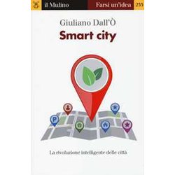 Smart City. La Rivoluzione Intelligente Delle CittÃ