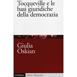 Tocqueville E Le Basi Giuridiche Della Democrazia Tocqueville E Le Basi Giuridiche Della Democrazia