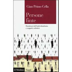 Persone Finte. Paradossi Dell'individualismo E Soggetti Collettivi