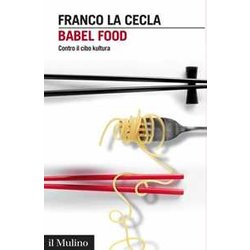 Babel Food. Contro Il Cibo Kultura Babel Food. Contro Il Cibo Kultura