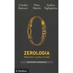 Zerologia. Sullo Zero, Il Vuoto E Il Nulla Zerologia. Sullo Zero, Il Vuoto E Il Nulla