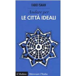 Andare Per Le Città Ideali